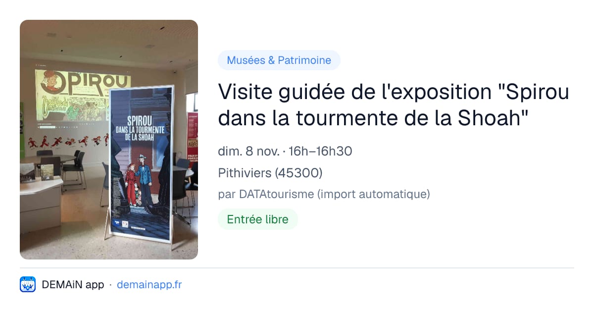 Visite guidée de l'exposition "Spirou dans la tourmente de la Shoah" — Pithiviers