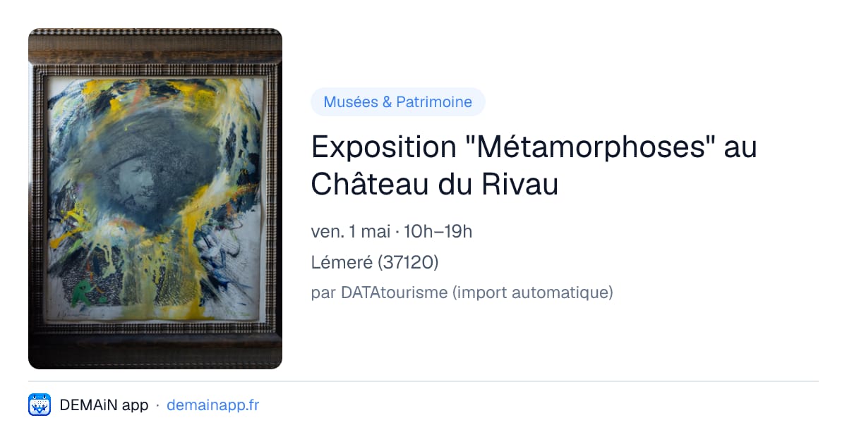 Exposition "Métamorphoses" au Château du Rivau — Lémeré