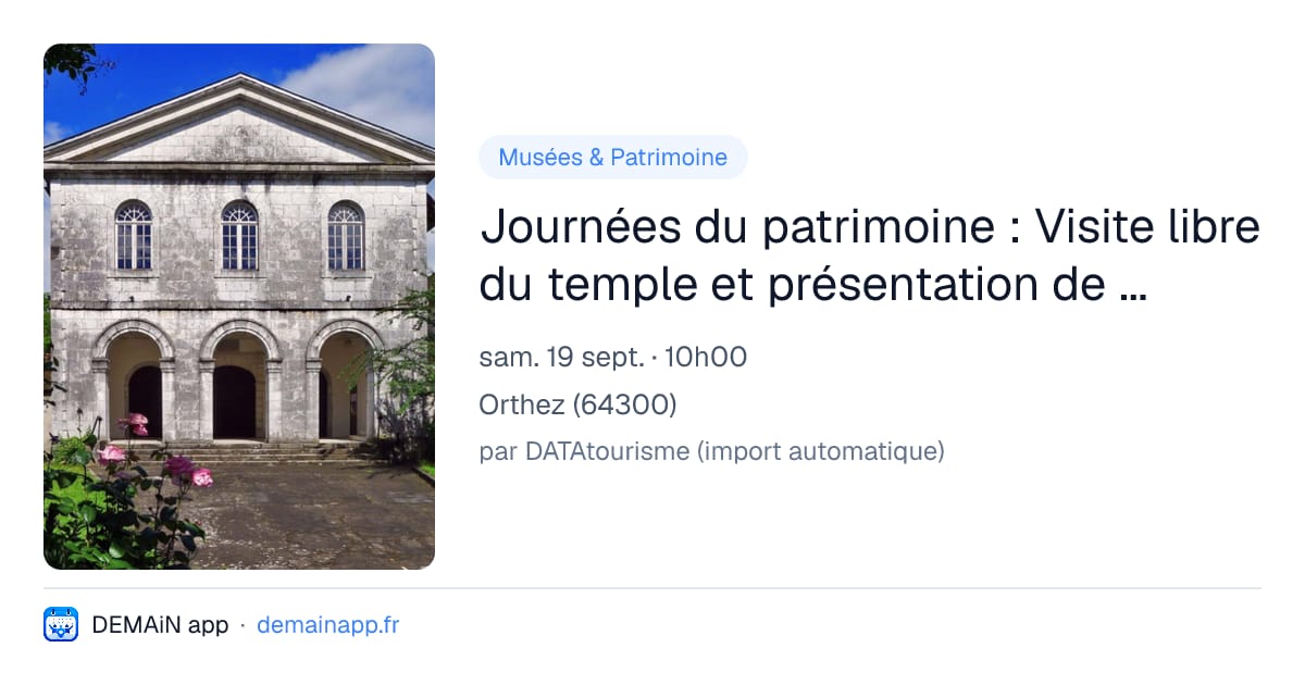 Journées du patrimoine : Visite libre du temple et présentation de l'orgue — Orthez