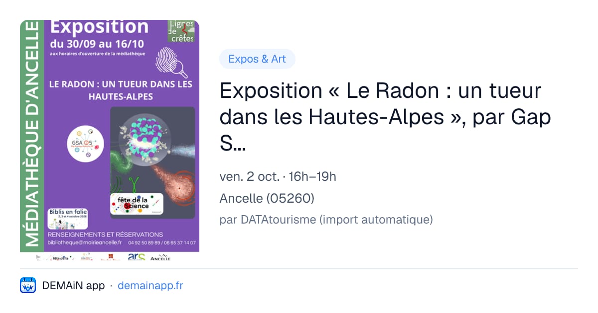 Exposition « Le Radon : un tueur dans les Hautes-Alpes », par Gap Sciences Animation 05 — Ancelle