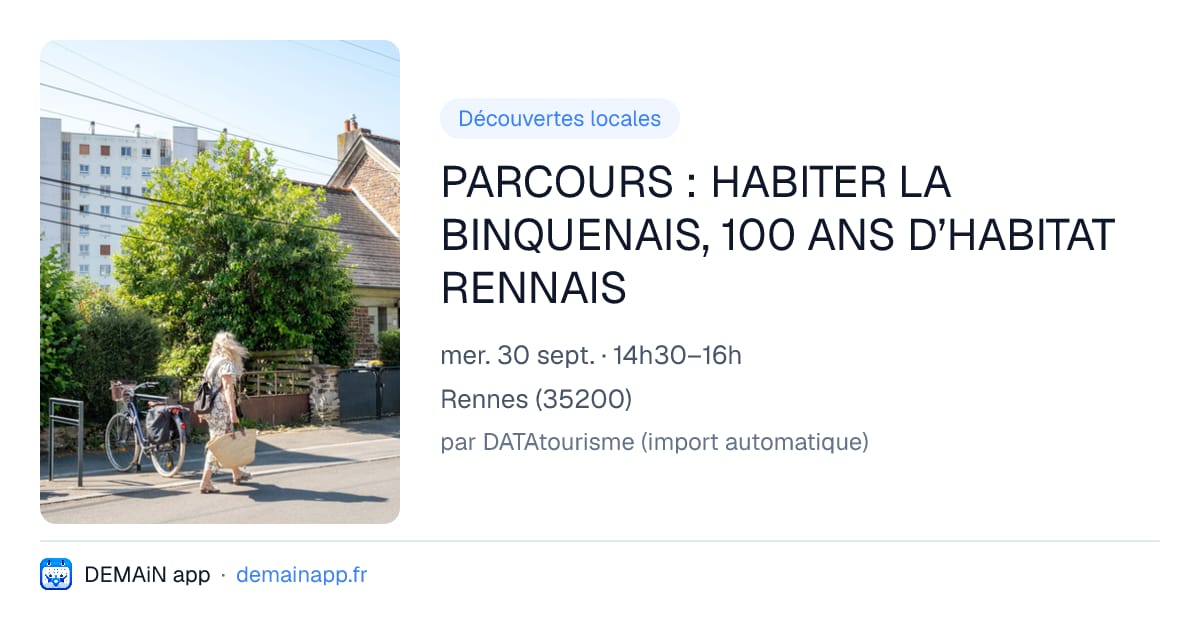 PARCOURS : HABITER LA BINQUENAIS, 100 ANS D’HABITAT RENNAIS — Rennes