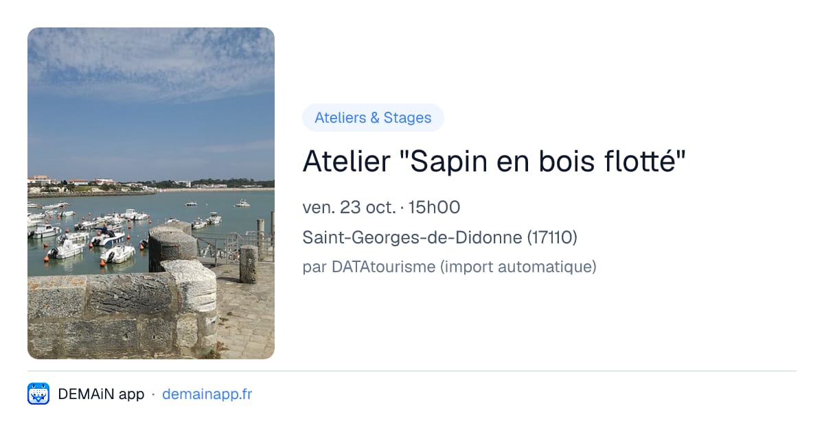 Atelier "Sapin en bois flotté" — Saint-Georges-de-Didonne