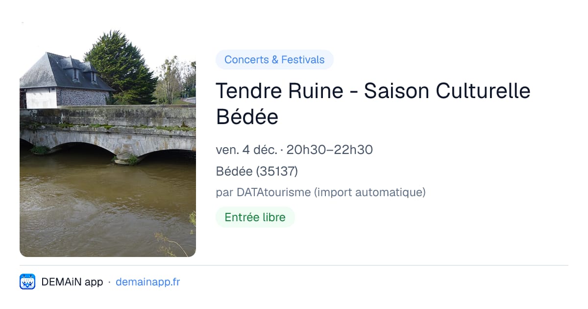 Tendre Ruine - Saison Culturelle Bédée — Bédée