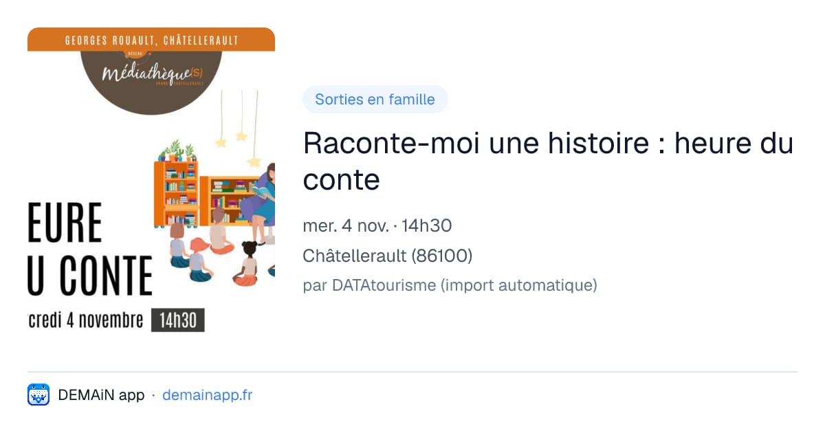 Raconte-moi une histoire : heure du conte — Châtellerault