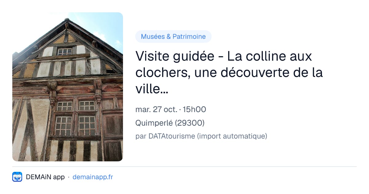 Visite guidée - La colline aux clochers, une découverte de la ville haute — Quimperlé