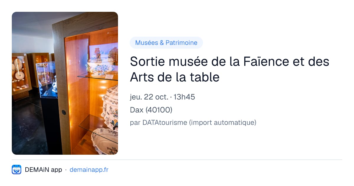 Sortie musée de la Faïence et des Arts de la table — Dax
