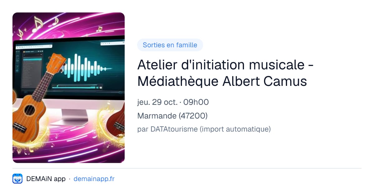 Atelier d'initiation musicale - Médiathèque Albert Camus — Marmande