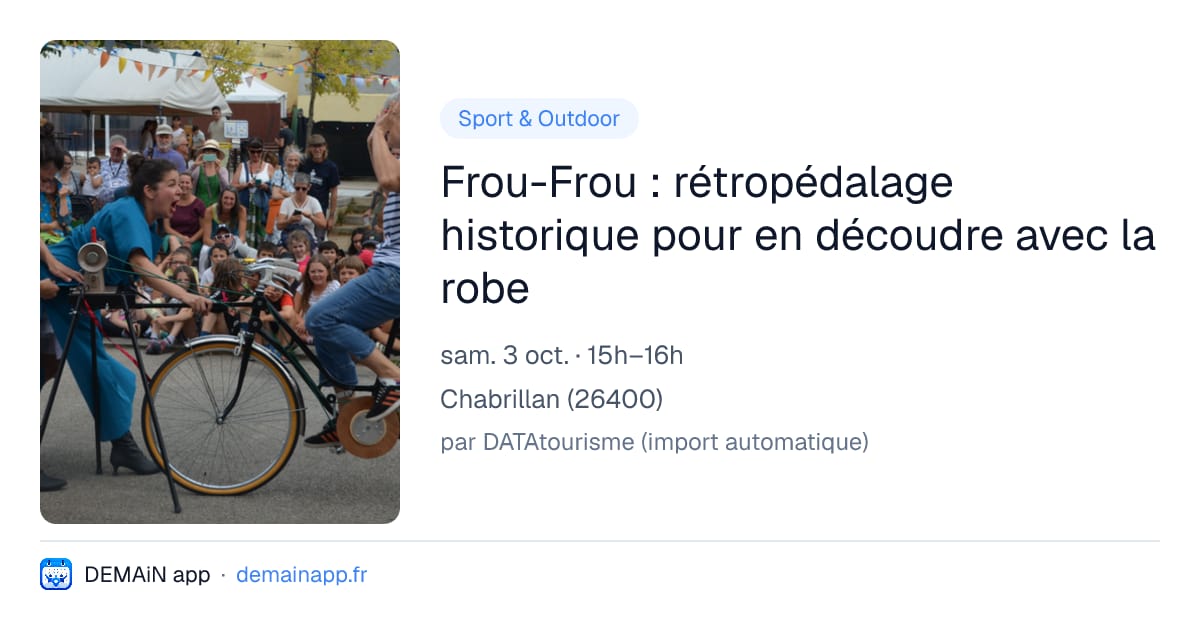 Frou-Frou : rétropédalage historique pour en découdre avec la robe — Chabrillan