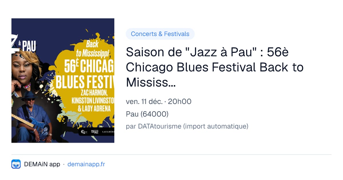 Saison de "Jazz à Pau" : 56è Chicago Blues Festival Back to Mississippi — Pau