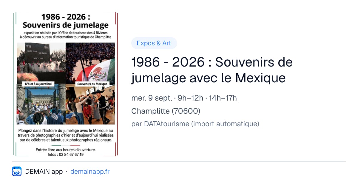 1986 - 2026 : Souvenirs de jumelage avec le Mexique — Champlitte