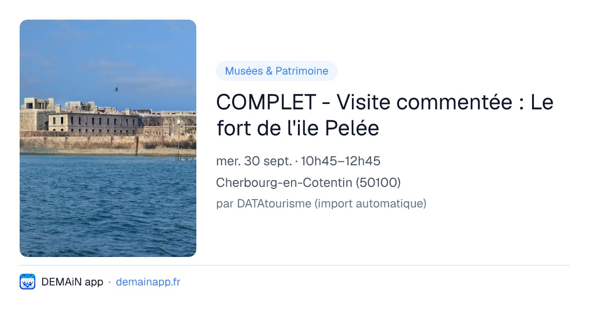COMPLET - Visite commentée : Le fort de l'ile Pelée — Cherbourg-en-Cotentin