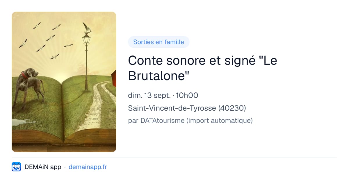 Conte sonore et signé "Le Brutalone" — Saint-Vincent-de-Tyrosse