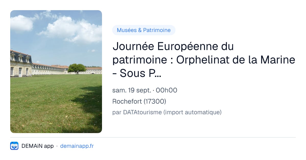 Journée Européenne du patrimoine : Orphelinat de la Marine - Sous Préfecture — Rochefort