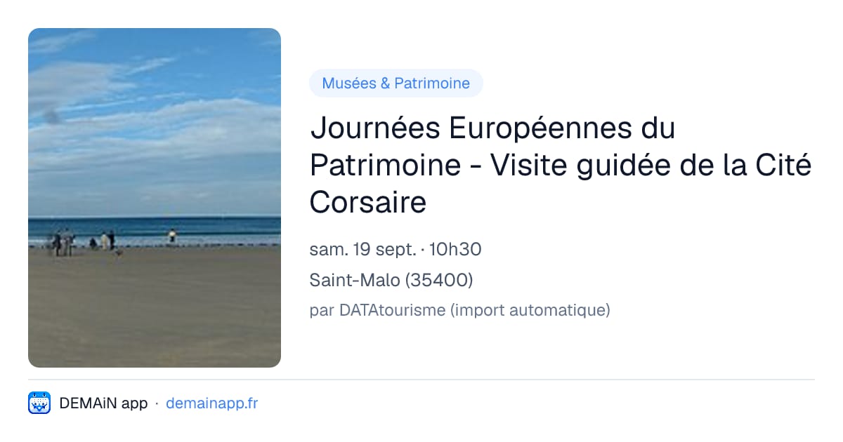 Journées Européennes du Patrimoine - Visite guidée de la Cité Corsaire — Saint-Malo