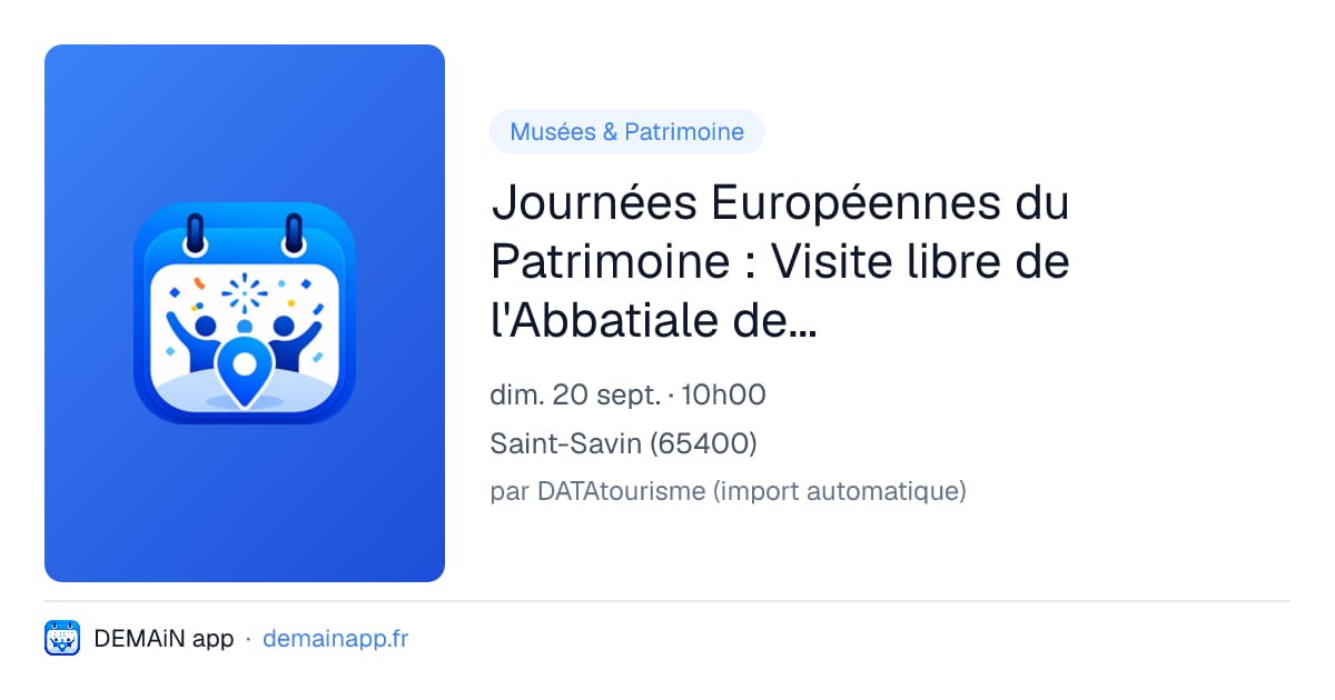Journées Européennes du Patrimoine : Visite libre de l'Abbatiale de Saint-Savin — Saint-Savin
