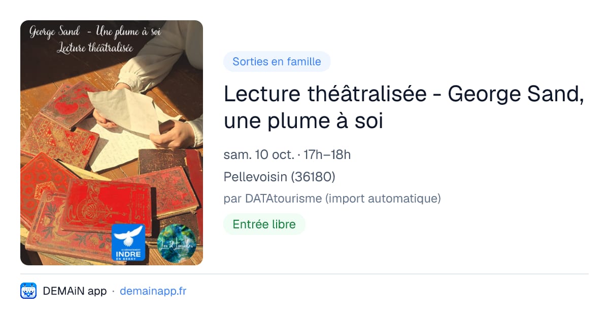 Lecture théâtralisée - George Sand, une plume à soi — Pellevoisin