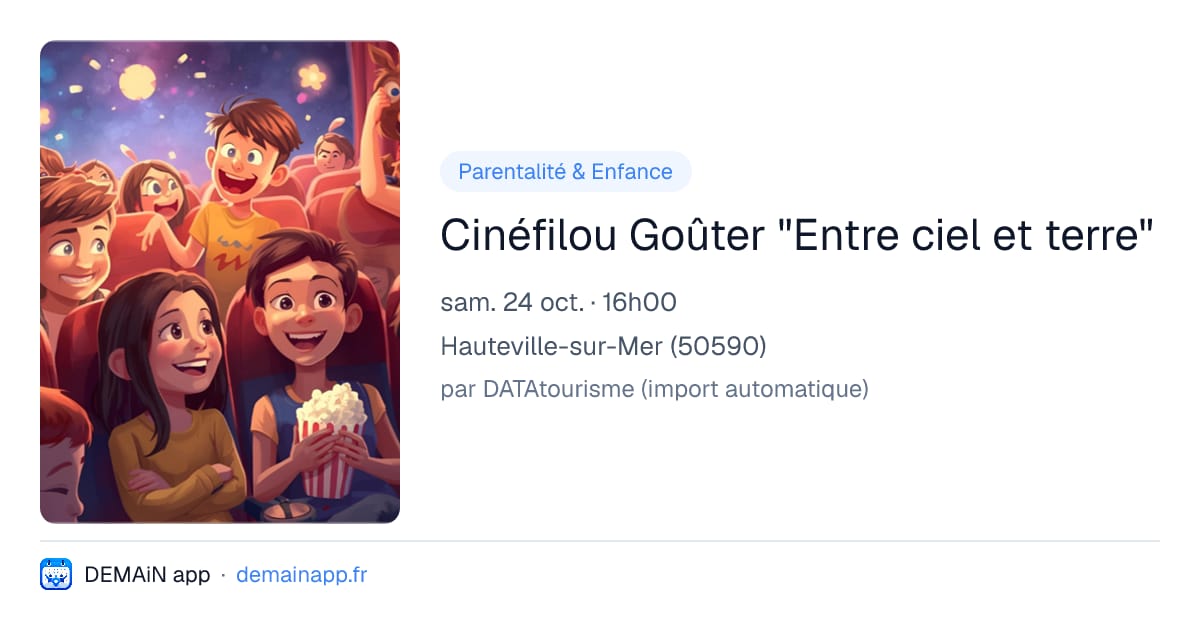Cinéfilou Goûter "Entre ciel et terre" — Hauteville-sur-Mer