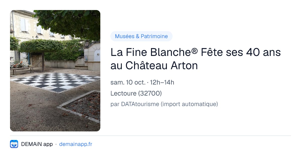La Fine Blanche® Fête ses 40 ans au Château Arton — Lectoure