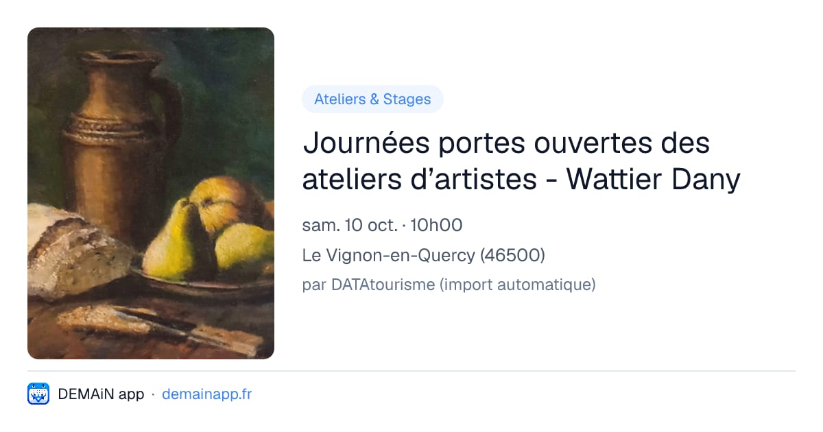 Journées portes ouvertes des ateliers d’artistes - Wattier Dany — Le Vignon-en-Quercy