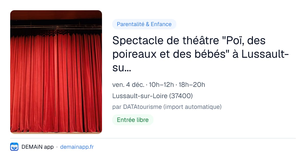 Spectacle de théâtre "Poï, des poireaux et des bébés" à Lussault-sur-Loire — Lussault-sur-Loire