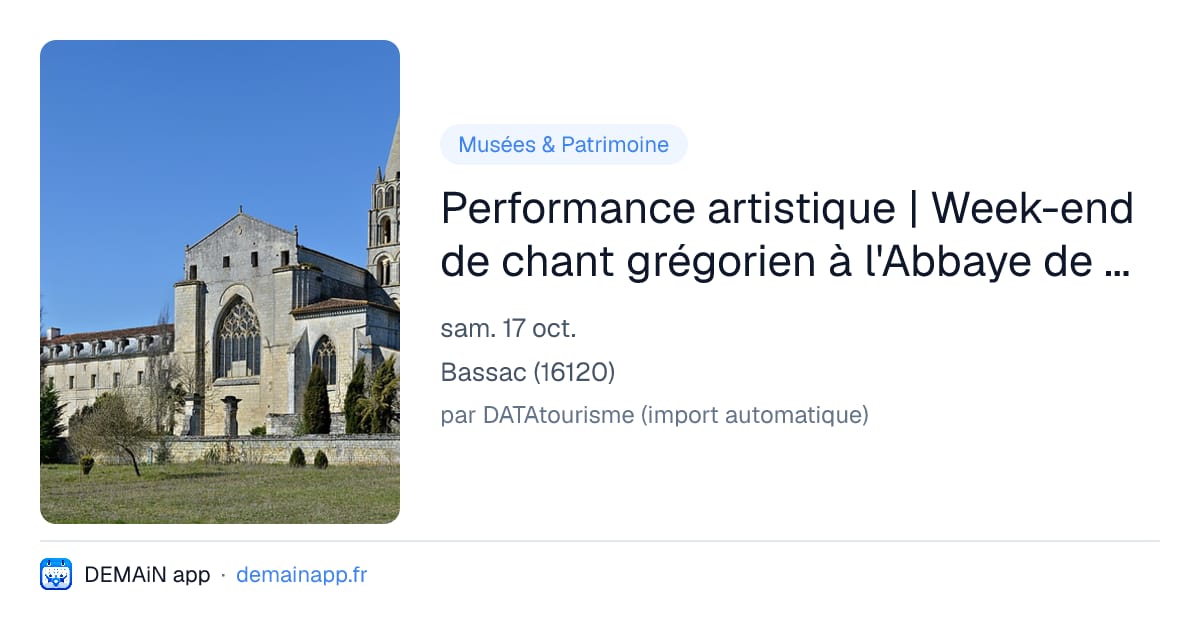 Performance artistique | Week-end de chant grégorien à l'Abbaye de Bassac — Bassac