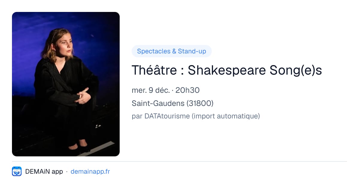 Théâtre : Shakespeare Song(e)s — Saint-Gaudens
