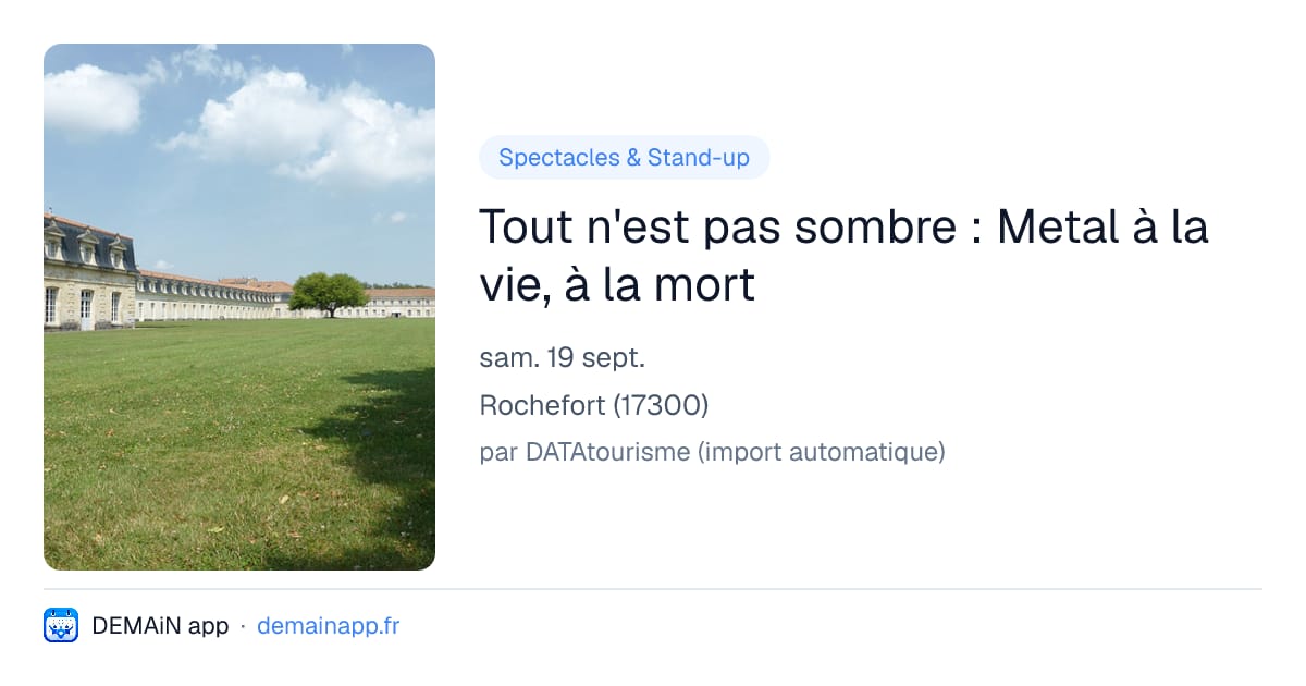 Tout n'est pas sombre : Metal à la vie, à la mort — Rochefort