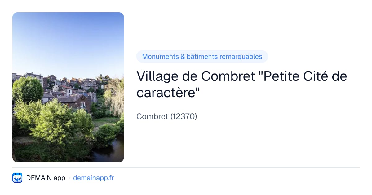 Village de Combret "Petite Cité de caractère" — Combret