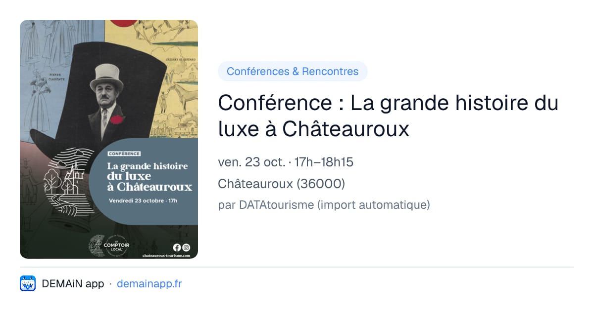 Conférence : La grande histoire du luxe à Châteauroux — Châteauroux