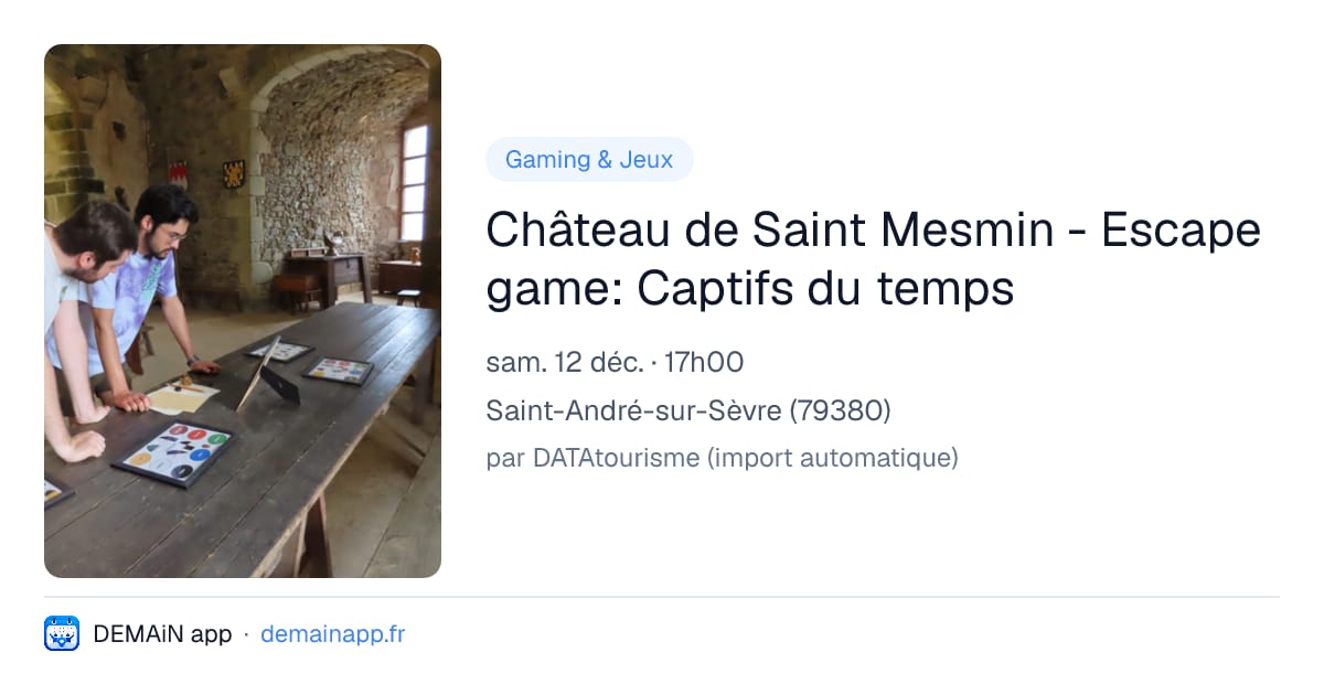 Château de Saint Mesmin - Escape game: Captifs du temps — Saint-André-sur-Sèvre