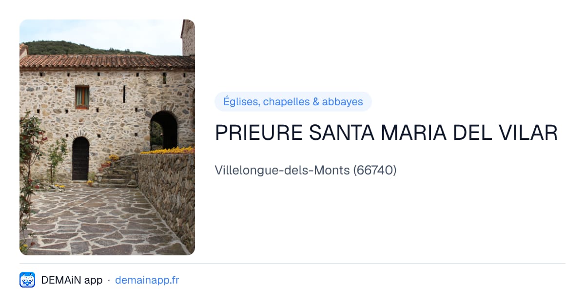 PRIEURE SANTA MARIA DEL VILAR — Villelongue-dels-Monts