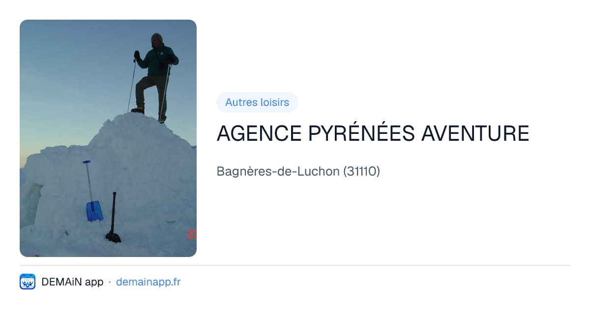 AGENCE PYRÉNÉES AVENTURE — Bagnères-de-Luchon