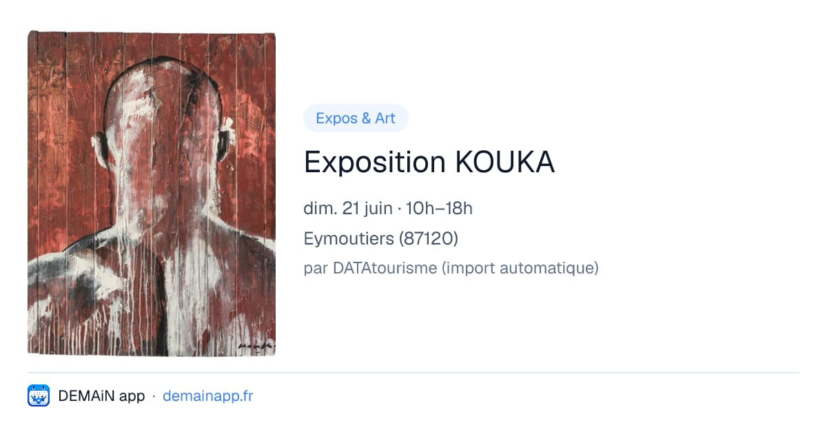 Exposition KOUKA — Eymoutiers