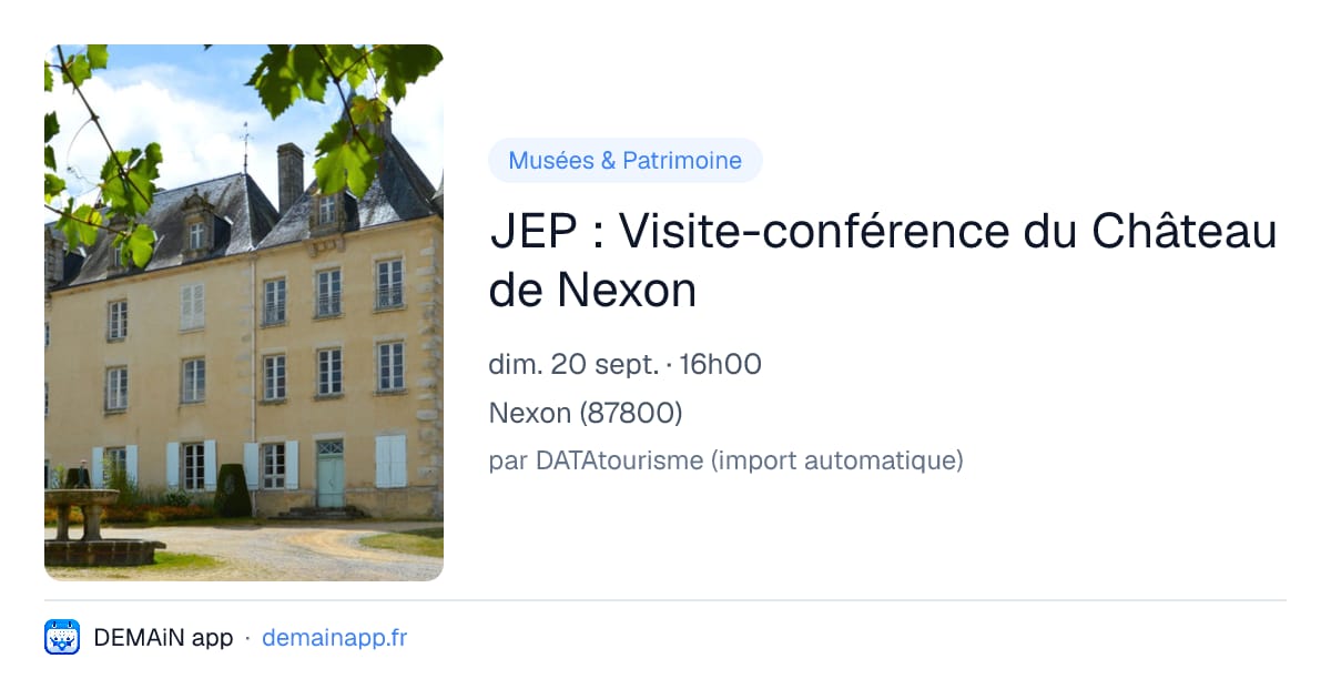 JEP : Visite-conférence du Château de Nexon — Nexon