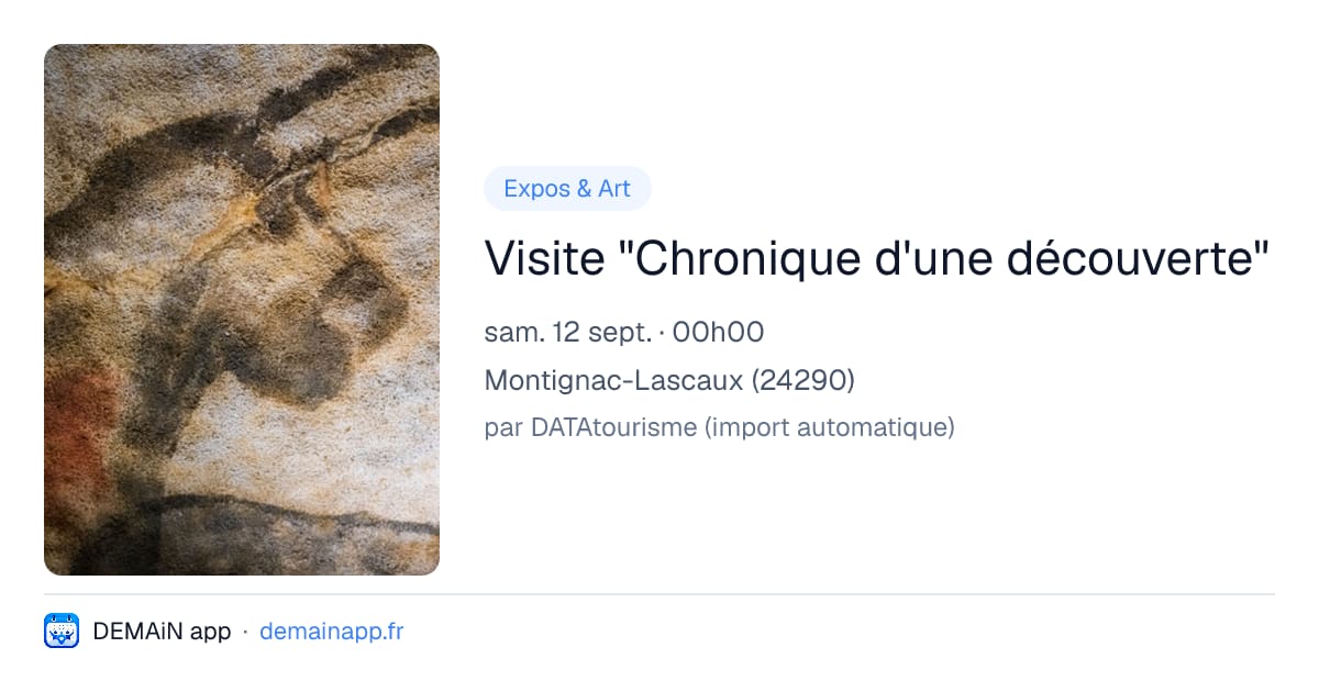 Visite "Chronique d'une découverte" — Montignac-Lascaux