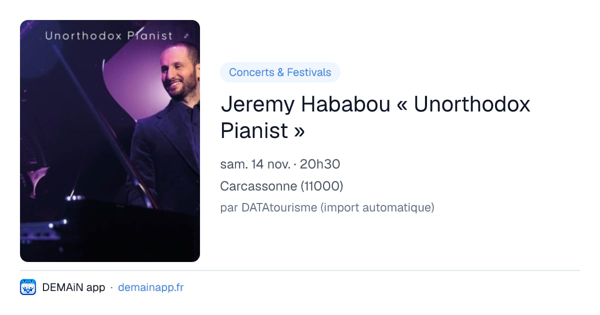 Jeremy Hababou « Unorthodox Pianist » — Carcassonne