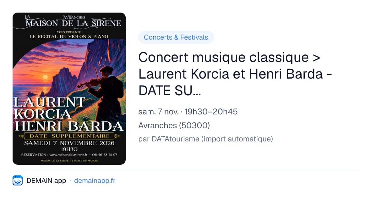 Concert musique classique > Laurent Korcia et Henri Barda - DATE SUPPLEMENTAIRE — Avranches