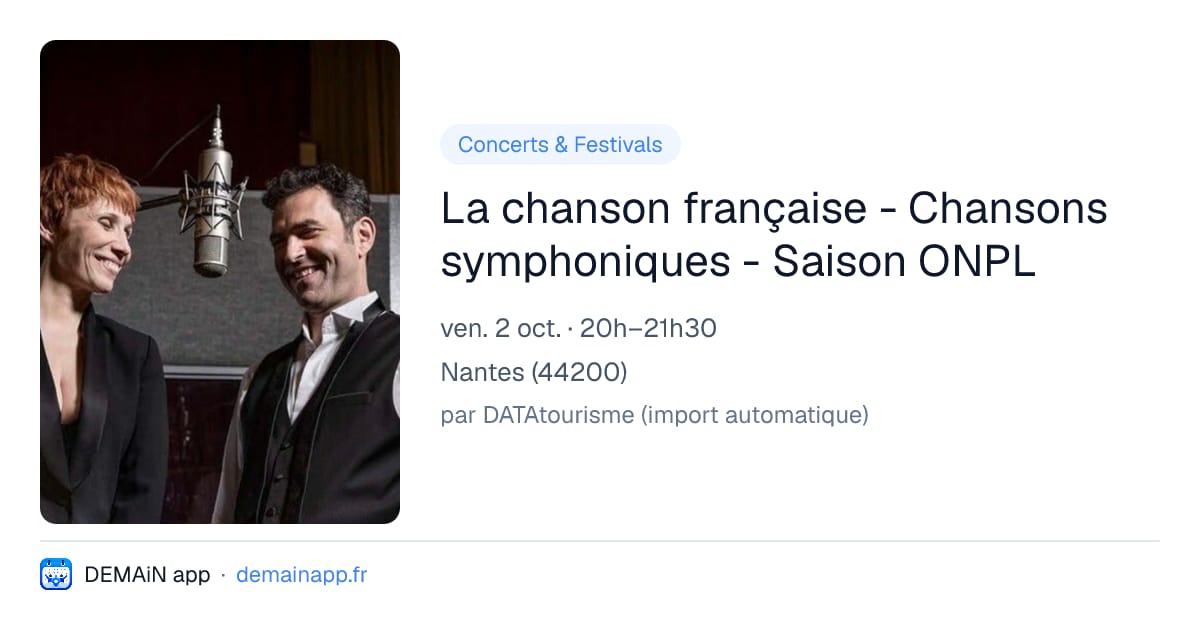 La chanson française - Chansons symphoniques - Saison ONPL — Nantes