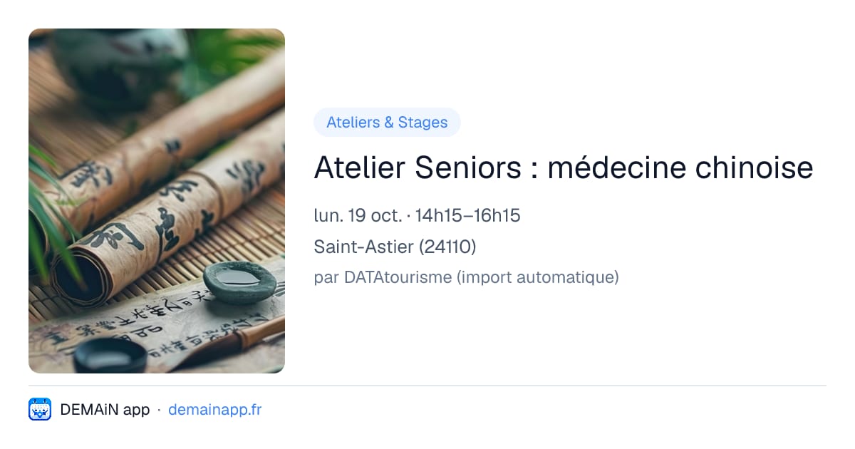 Atelier Seniors : médecine chinoise — Saint-Astier
