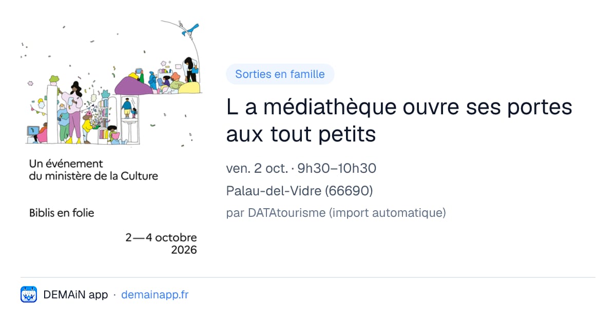 L a médiathèque ouvre ses portes aux tout petits — Palau-del-Vidre