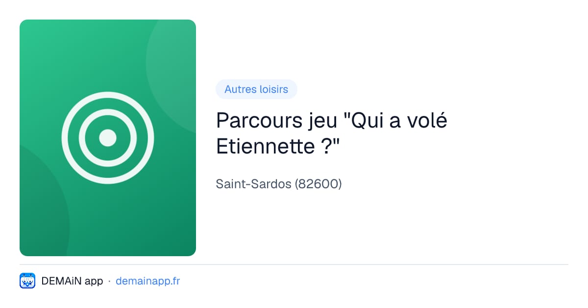 Parcours jeu "Qui a volé Etiennette ?" — Saint-Sardos