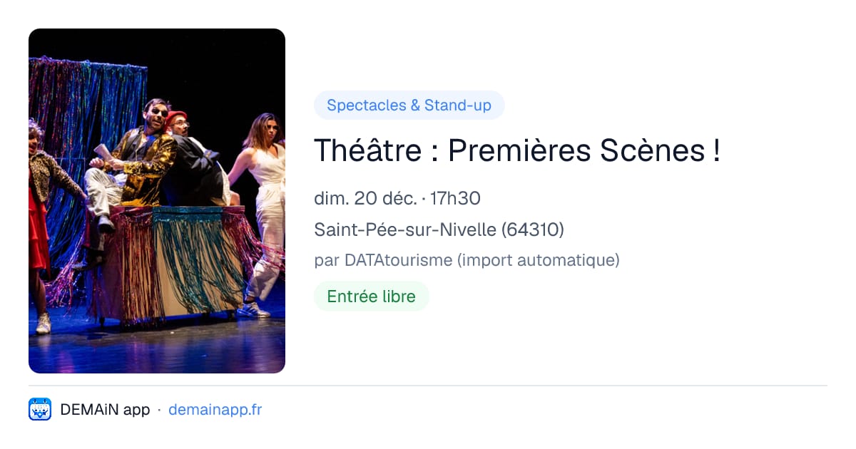 Théâtre : Premières Scènes ! — Saint-Pée-sur-Nivelle