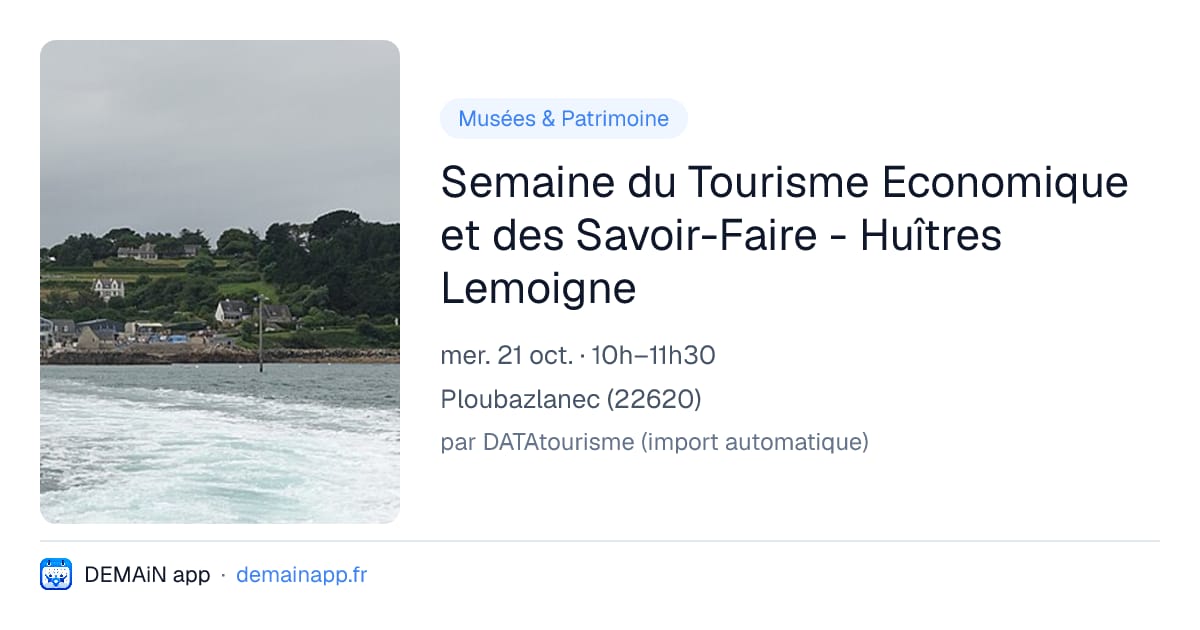 Semaine du Tourisme Economique et des Savoir-Faire - Huîtres Lemoigne — Ploubazlanec