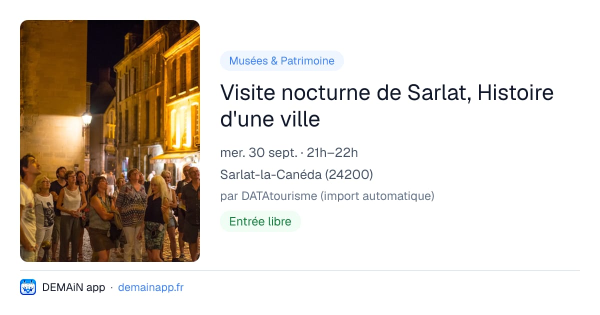 Visite nocturne de Sarlat, Histoire d'une ville — Sarlat-la-Canéda
