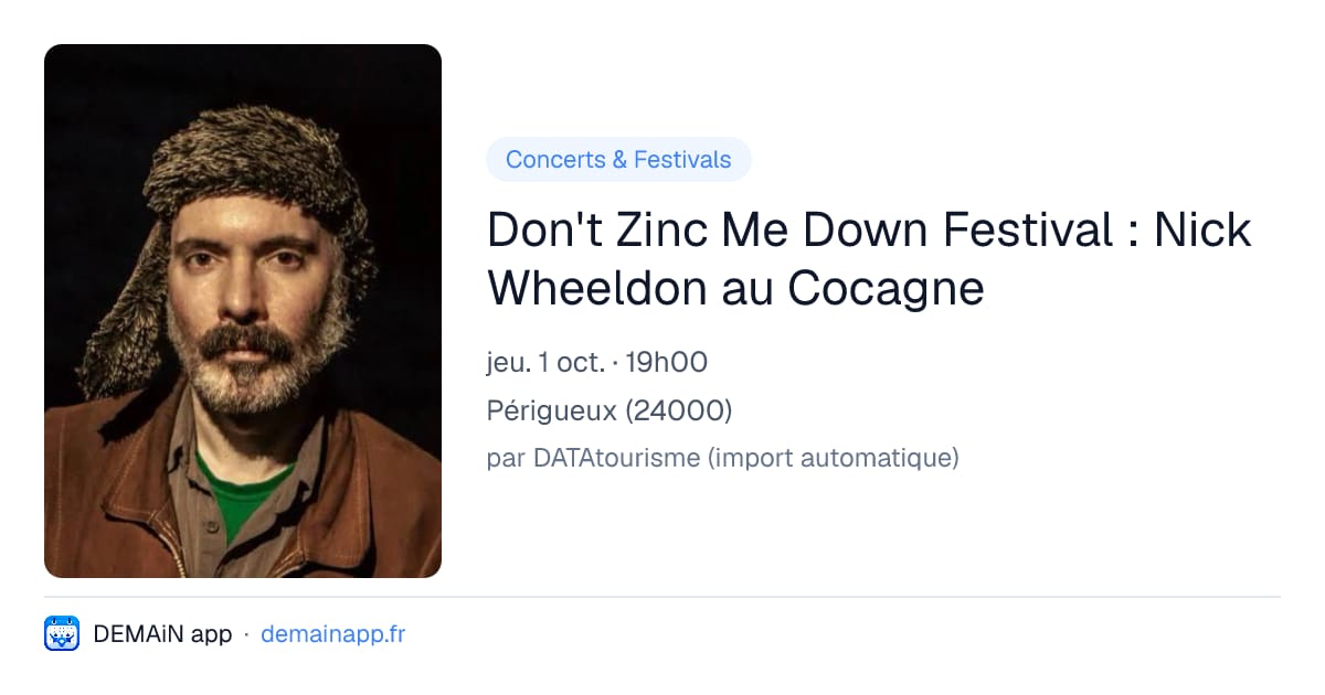 Don't Zinc Me Down Festival : Nick Wheeldon au Cocagne — Périgueux