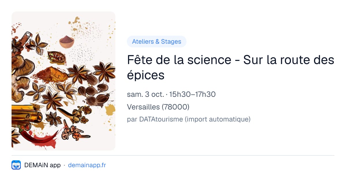 Fête de la science - Sur la route des épices — Versailles