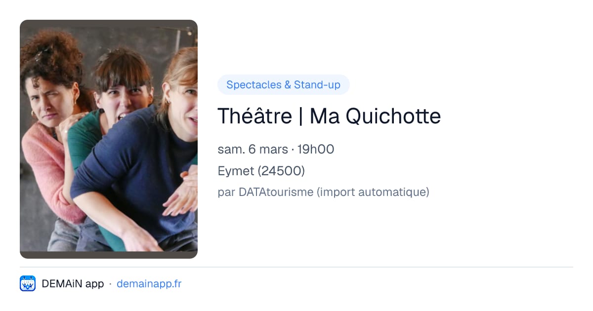 Théâtre | Ma Quichotte — Eymet