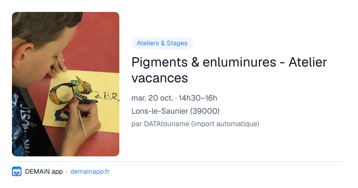 Pigments & enluminures - Atelier vacances — Lons-le-Saunier