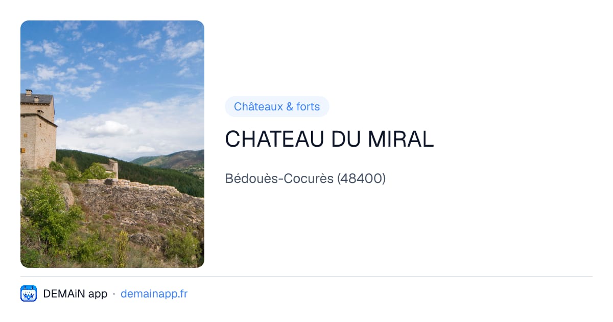 CHATEAU DU MIRAL — Bédouès-Cocurès
