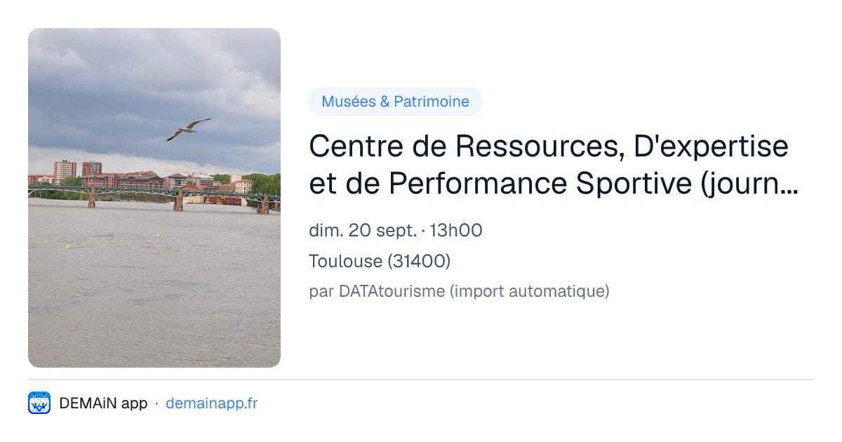 Centre de Ressources, D'expertise et de Performance Sportive (journees du Patrimoine) — Toulouse